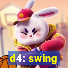 d4: swing